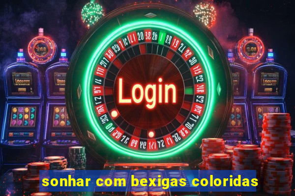 sonhar com bexigas coloridas